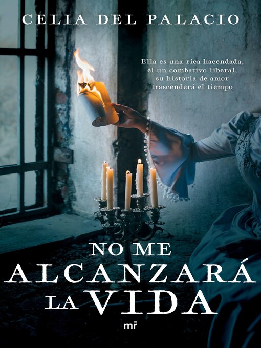 Title details for No me alcanzará la vida by Celia del Palacio - Available